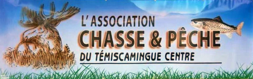 Association chasse et pêche du témiscamingue centre 